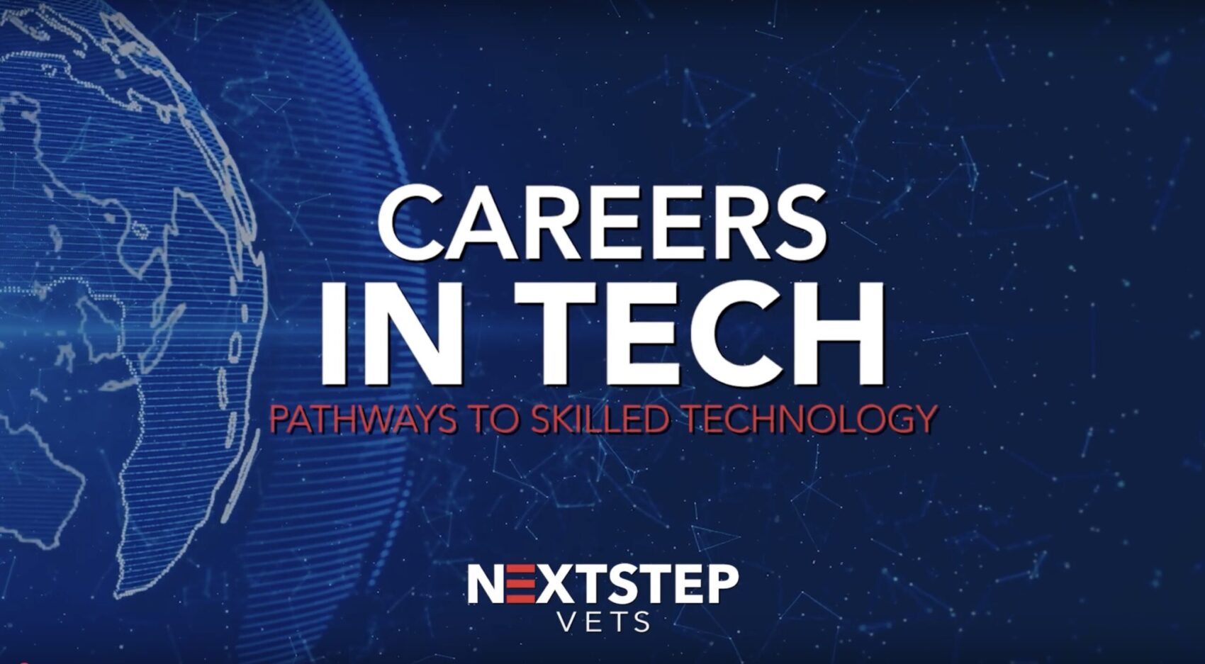 Careers in Tech Pathways to Skilled Technology Next Step Vets - video thumbnail